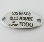 Conector acero inoxidable 38x18mm. Agujero 4mm. Los besos de mi madre...